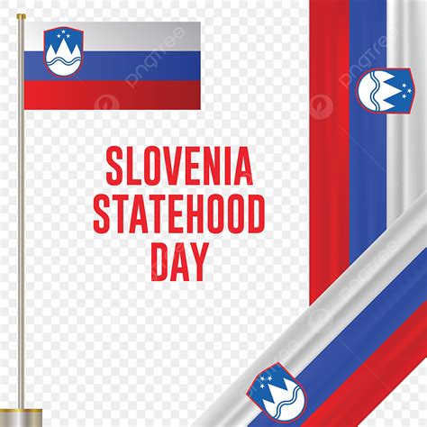 Happy Slovenia Statehood Day Vector Patriotism Freedom Sovereignty Png And Vector With