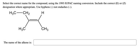 Solved Select The Correct Name For The Compound Using The Iupac