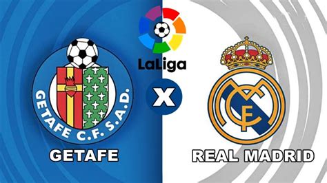 Getafe X Real Madrid Ao Vivo Como Assistir Online E Na Tv Ao Jogo Do