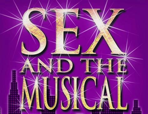 Sex And The Musical Review Voice Magazine