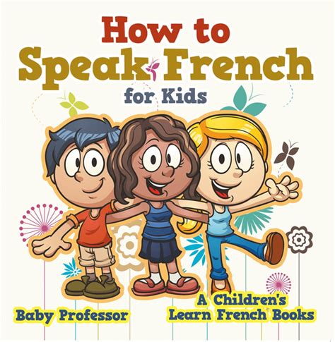 How to Speak French for Kids | A Children's Learn French Books eBook by ...