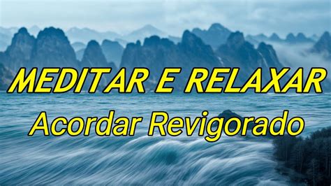 Meditação Guiada para Dormir Profundamente Acordar Revigorado YouTube