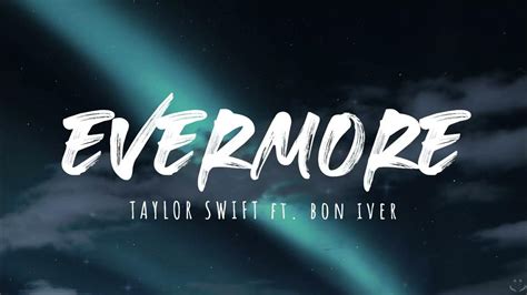 Taylor Swift Evermore Lyrics Ft Bon Iver Youtube