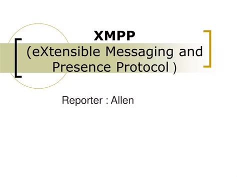 Ppt Xmpp Extensible Messaging And Presence Protocol Powerpoint