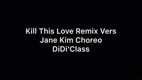 Kill This Love Remix Jane Kim Choreography Dance Cover YouTube