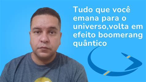 TENHA CERTEZA tudo que VOCÊ EMANA para o UNIVERSO volta para você EM