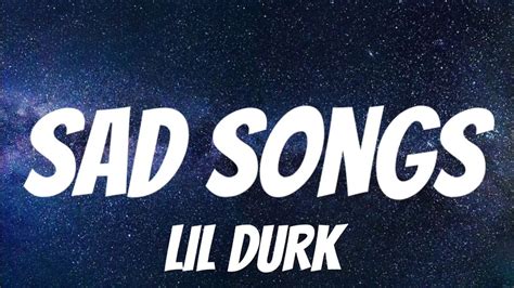 Lil Durk Sad Songs Lyrics Youtube