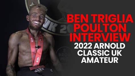 Ben Triglia Poulton S Interview 2022 Arnold Classic UK Amateur