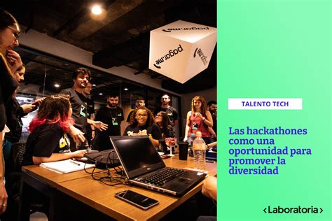 Las Hackathones Como Una Oportunidad Para Promover La Diversidad