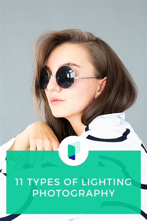 How To Use These 11 Types Of Lighting In Photography Light Photography Portraiture