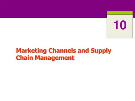 Ppt Marketing Channels And Supply Chain Management Powerpoint