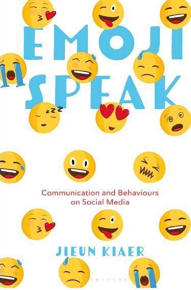 Emoji Speak Communication And Behaviours On Social Media