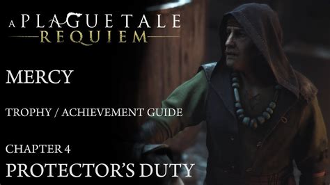 A Plague Tale Requiem Chapter 4 Protector S Duty Mercy Trophy