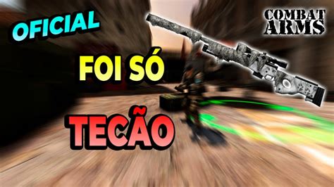 COMBAT ARMS PARTIDA OFICIAL FOI SÓ TECÃO NESSA PARTIDA YouTube