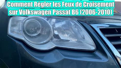 Comment R Gler Les Feux De Croisement Lef Phares Sur Volkswagen