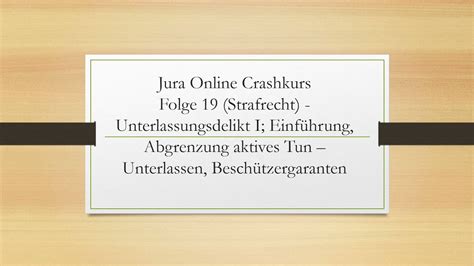 Jura Online Crashkurs Folge Strafrecht At Unterlassungsdelikte I