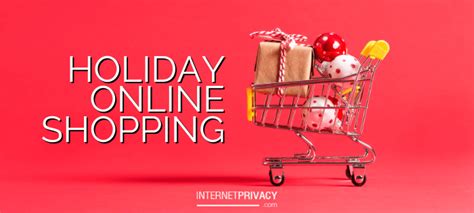 Lnternetprivacy Tips For Safe Holiday Online Shopping