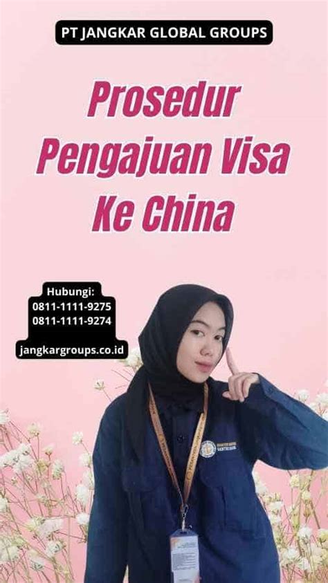 Proses Pengajuan Visa Ke China Panduan Lengkap Jangkar Global Groups