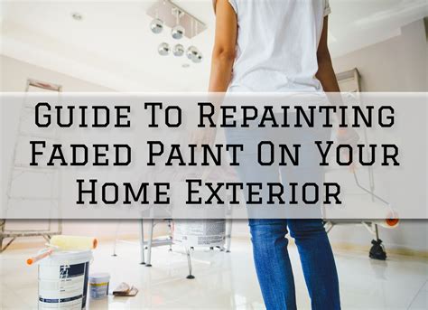 Guide To Repainting Faded Paint On Your Home Exterior In Boston Ma