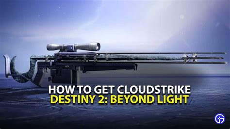 How To Get The Cloudstrike In Destiny Beyond Light