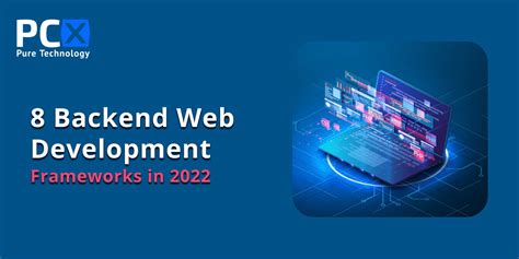 Top Eight Backend Web Development Frameworks In 2022