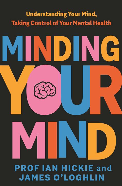 Minding Your Mind By James O Loghlin Penguin Books Australia