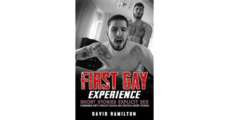 First Gay Experience Taboo And Hottest Male On Male Erotica Steamy Short Stories Explicit Sex