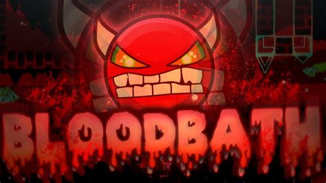 Bloodbath 100 By Riot And More Geometry Dash 20 Youtube