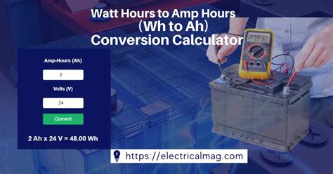 Watt Hours To Hours Wh To Ah Conversion Calculator Electricalmag