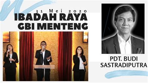 Ibadah Raya 31 Mei 2020 Gbi Menteng Youtube