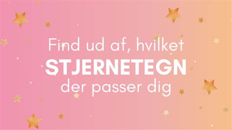 Den Store K Rlighedsquiz Find Ud Af Hvilket Stjernetegn Der Passer Dig