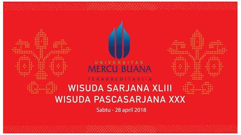 WISUDA UNIVERSITAS MERCU BUANA 28 APRIL 2018 ICE BSD YouTube