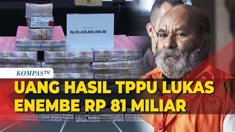 Begini Penampakan Uang Hasil TPPU Lukas Enembe Yang Capai Rp 81 Miliar