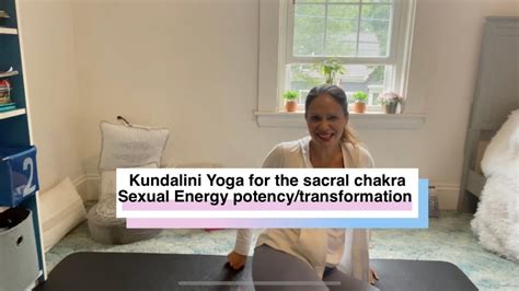 Kundalini Yoga Sexual Energy Potencytransformation Kriya Set Sacral