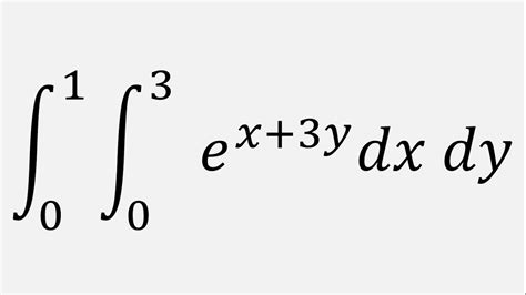 Double Integration Integral Of E X 3y Dx Dy X 0 To 3 Y 0 To