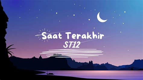 Saat Terakhir St Lirik Lagu Youtube