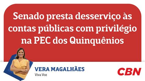 Senado Presta Desservi O S Contas P Blicas Privil Gio Na Pec Dos