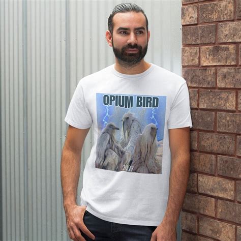 Opium Erosion Bird 2027 Viral Funny Meme Tiktok Shirt Luh - Etsy