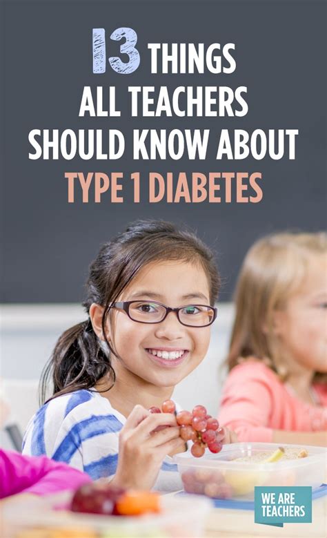 13 Things All Teachers Should Know About Type 1 Diabetes Type 1