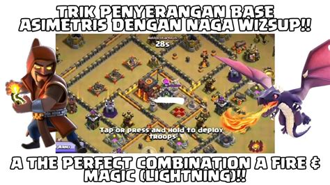 STRATEGI WAR TH 10 NAGA WIZARD SUPER VS SIMETRIS ASIMETRIS BASE