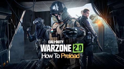 Preload Warzone 2 How To Download Warzone 2 On Pc And Console Steam