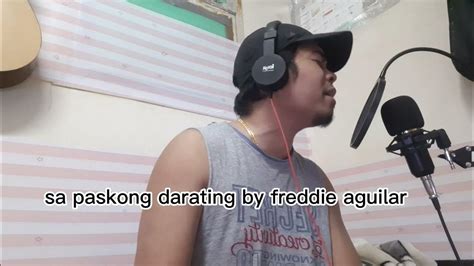 Sa Paskong Darating By Freddie Aguilarcover Youtube