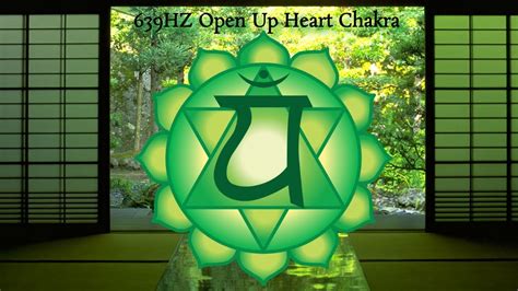 639hz Open Up Heart Chakra 639 Hz Heart Chakra Activation