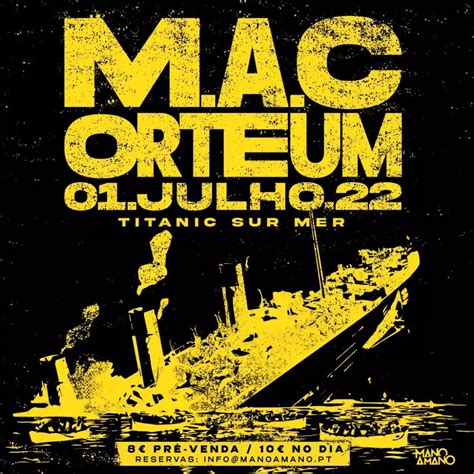 M A C ORTEUM Titanic Sur Mer Eventos Em Lisboa