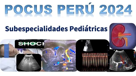 POCUS PERÚ 2024 Pediatría y Subespecialidades YouTube