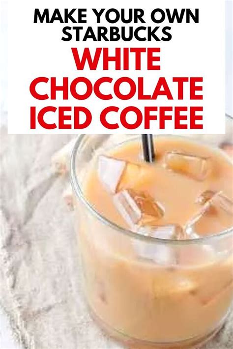 Easy Homemade Starbucks White Chocolate Iced Coffee Recipe Recipe