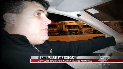 E Shkuara Kriminale E Altin Danit News Lajme Vizion Plus YouTube