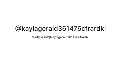 Kaylagerald Cfrardki Teletype