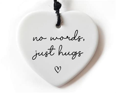 No Words Just Hugs Ceramic Heart Keepsake Missing You Stay Strong