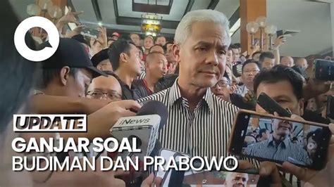 Kata Ganjar Soal Budiman Sudjatmiko Sebut Prabowo Sosok Terbaik